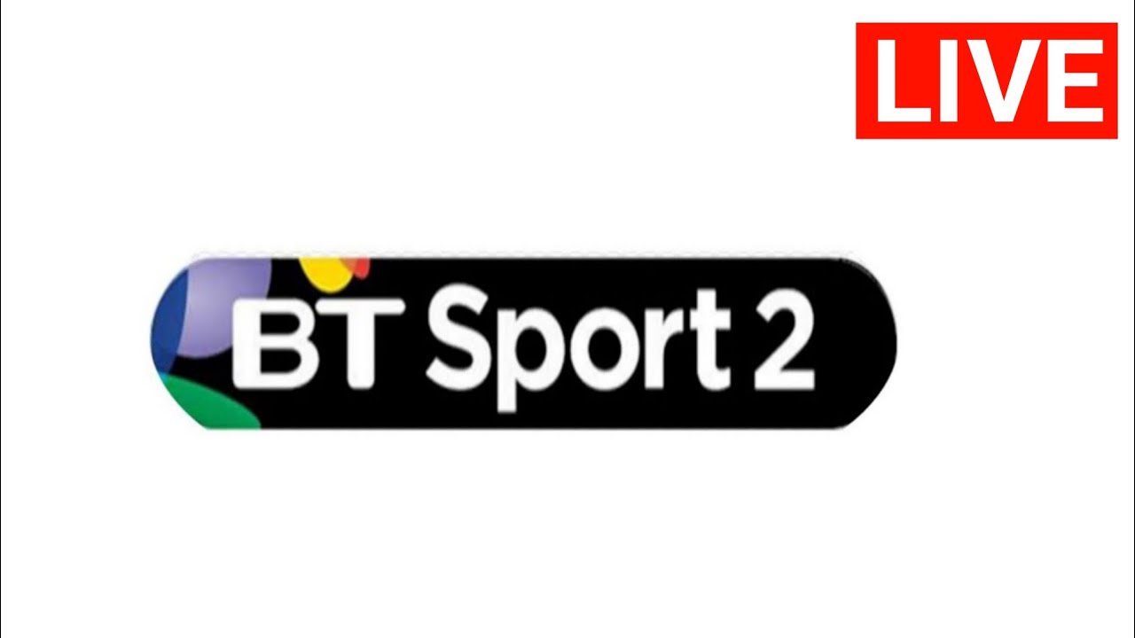 BT Sport. Sport 2. O2 TV Sport.